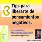 Tres Tips para Liberarse de Pensamientos Negativos