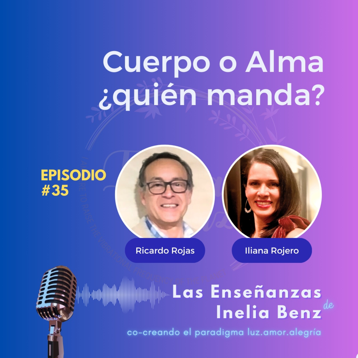 Iliana&Ricardo, Consciencia y Plenitud