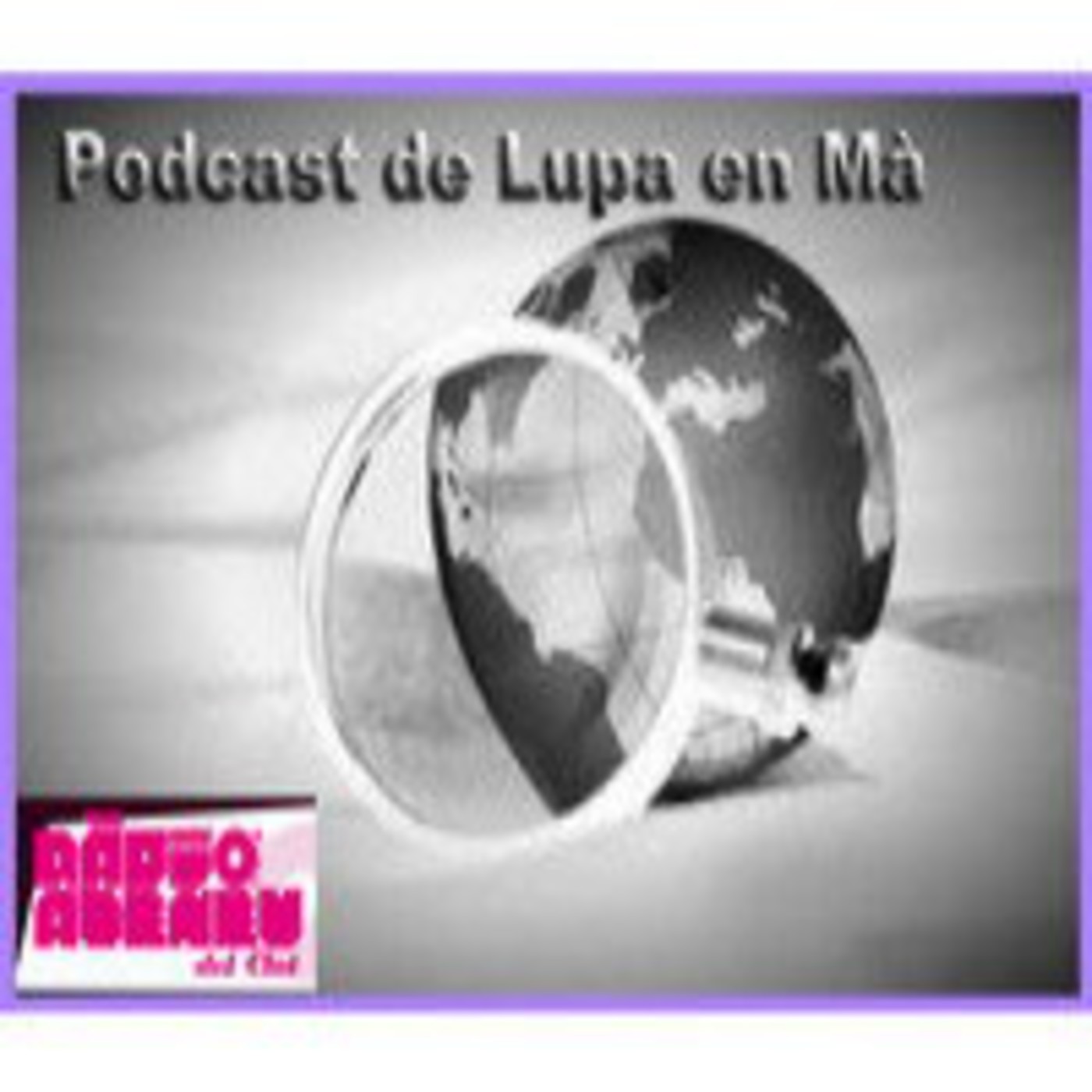 Podcast Lupa en Mà