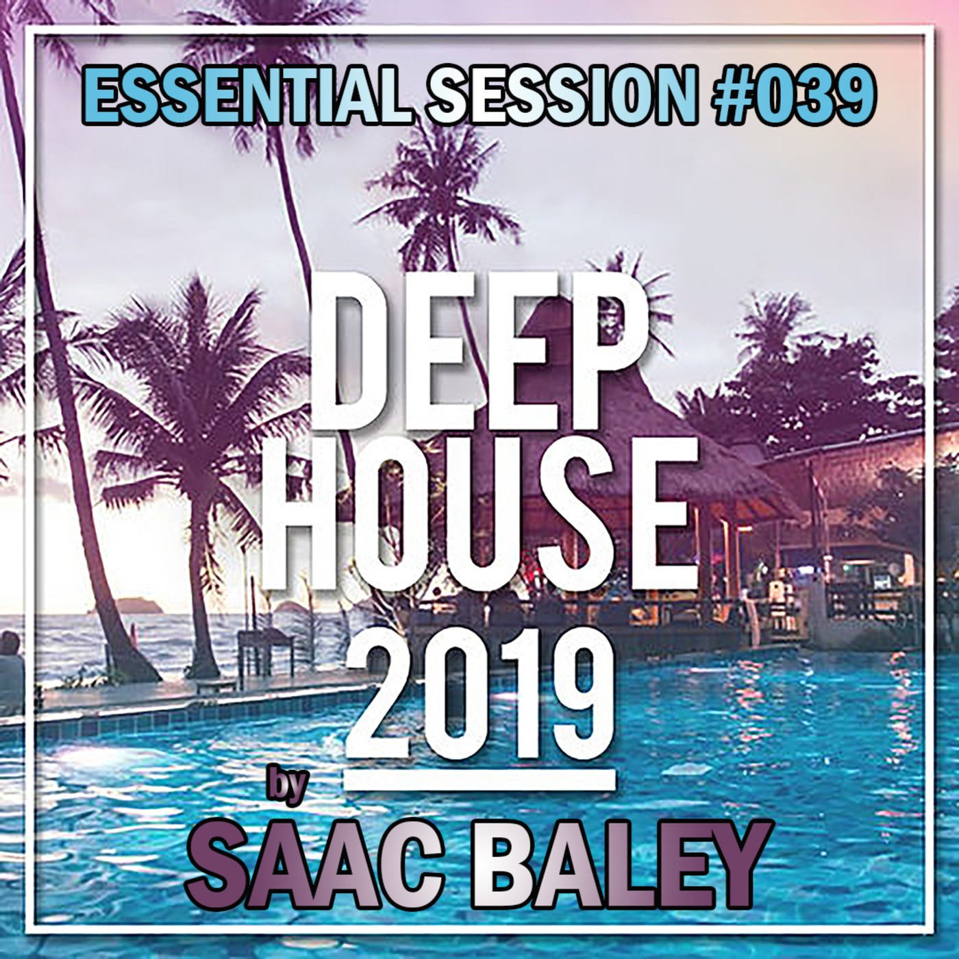 Essential Session by Saac Baley