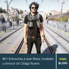#01 Entrevista con Joan Riera, fundador y CEO de Código Nuevo