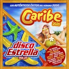 Caribe 2020 + Disco Estrella Vol.23 – Los Auténticos Éxitos Del Verano (2020)