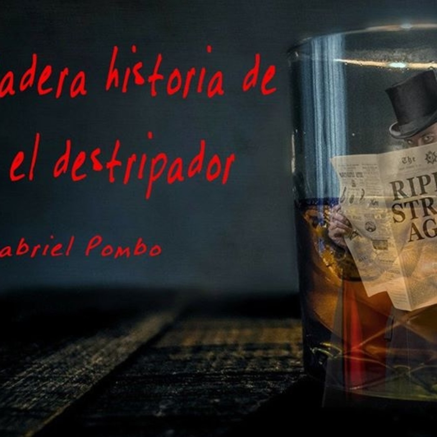 La verdadera historia de Jack el Destripador (cuento de Gabriel Pombo)