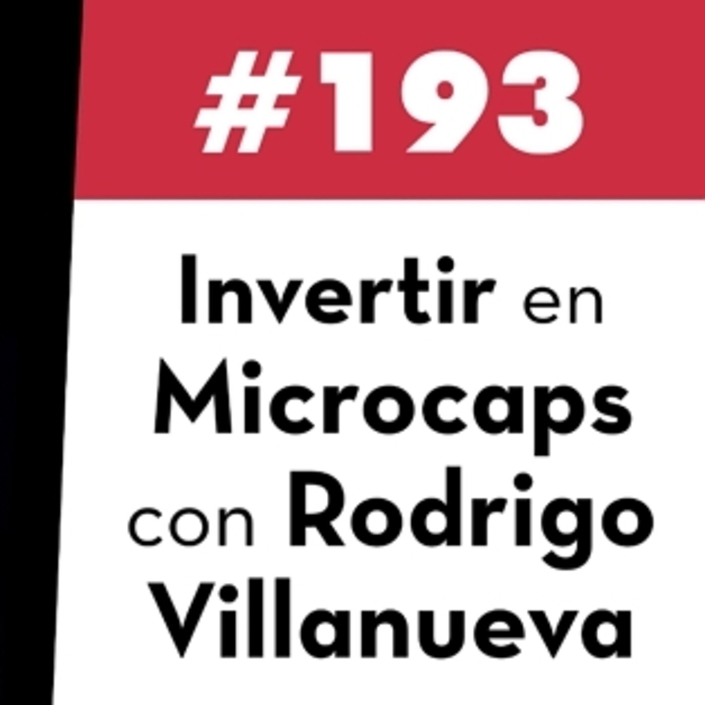 193. Invertir en Microcaps con Rodrigo Villanueva
