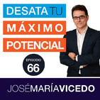 LA IMPORTANCIA DE DESARROLLAR UNA RUTINA DE ÉXITO / José María Vicedo | Ep.66