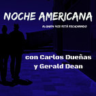 Noche Americana, Cap 46. "Bajar, oír y olvidar".