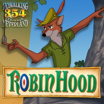 354: Disney's ROBIN HOOD Revisited - Neverland Clubhouse: A Sister's ...