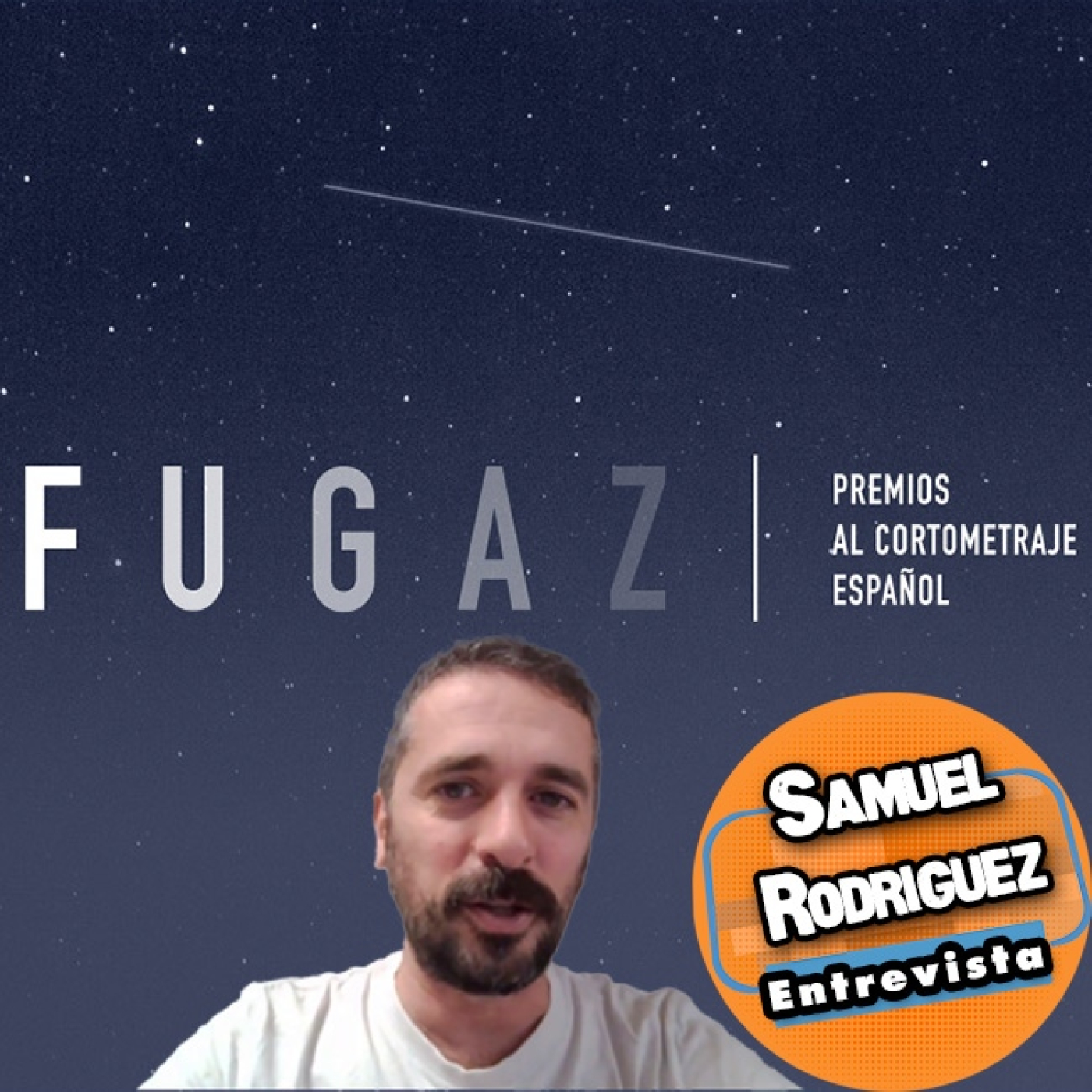 Especial Premios Fugaz: Entrevista a Samuel Rodríguez Codirector
