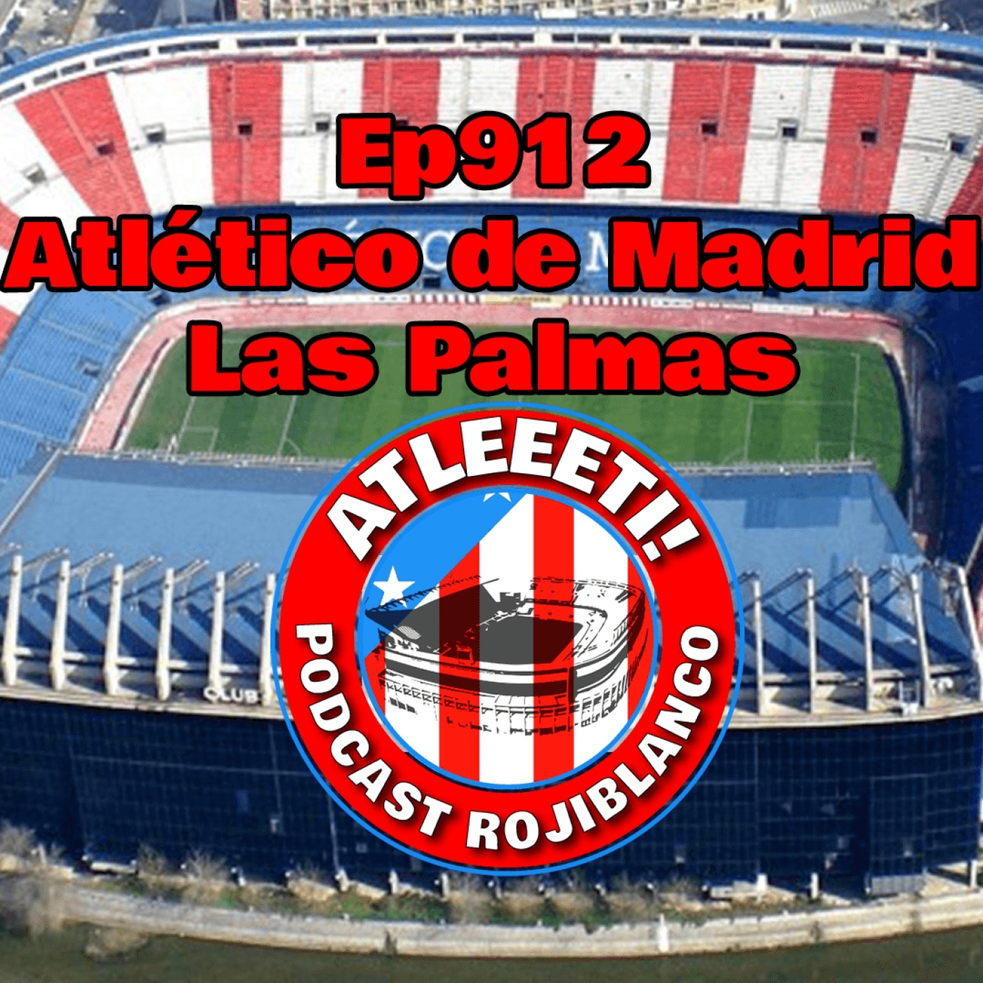Ep912: Atlético de Madrid 5-0 Las Palmas
