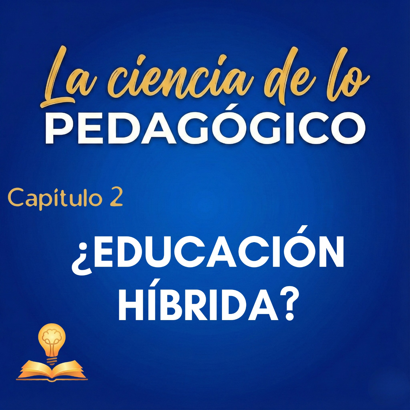 LA CIENCIA DE LO PEDAGÓGICO