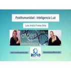 POSTHUMANIDAD, Inteligencia Luz Luis Frutos Zona de Conexión