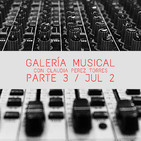 Galería Musical Parte 3 / JUL 02
