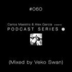 Podcast Series 060 (Mixed by Veko Swan)