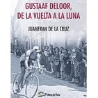 "Gustaaf Deloor, de la Vuelta a la luna", de Juanfran De la Cruz