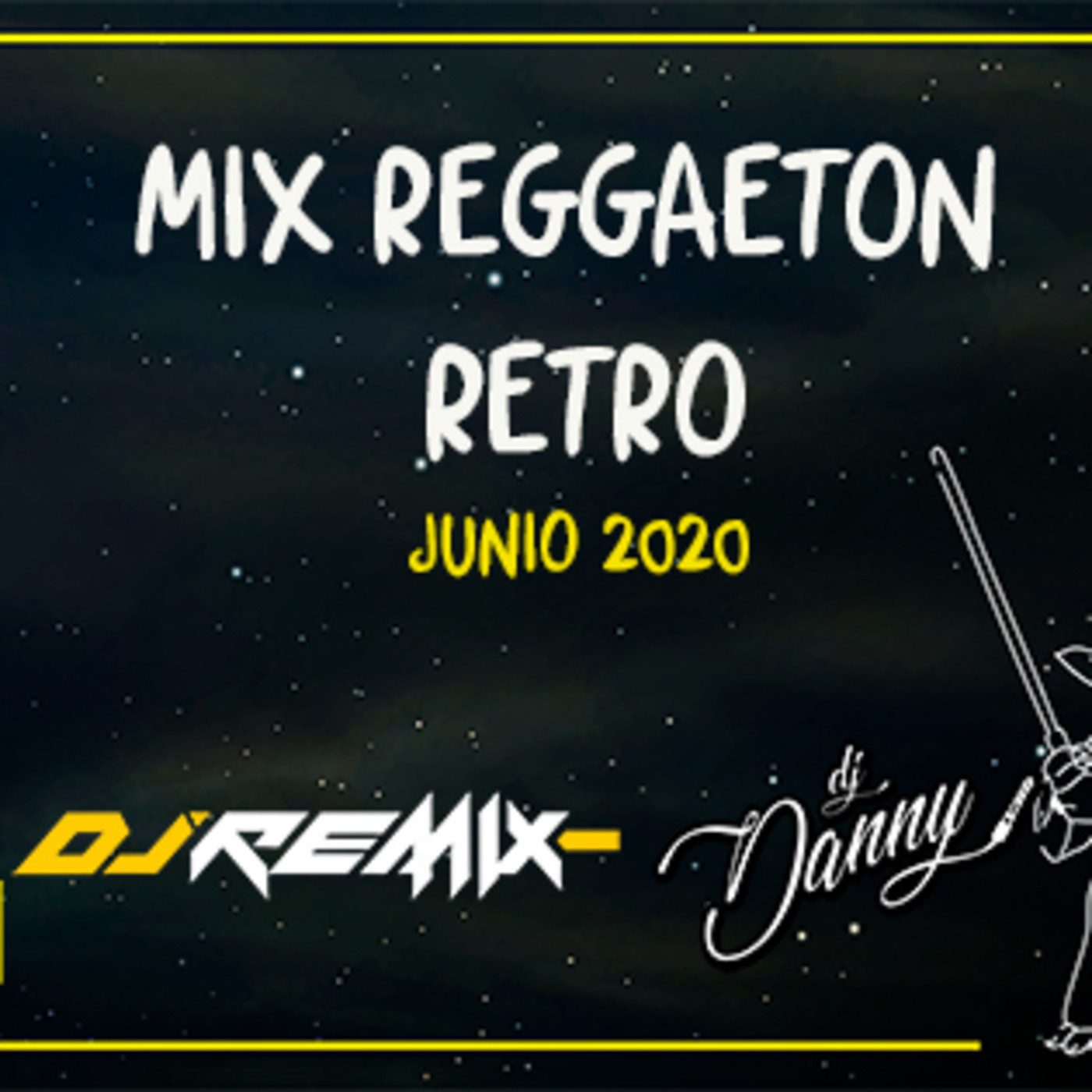 Mix Reggaeton Retro - Dj Remix Ft DJ Danny (JUNIO 2020)