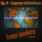 9.- Lugares misteriosos