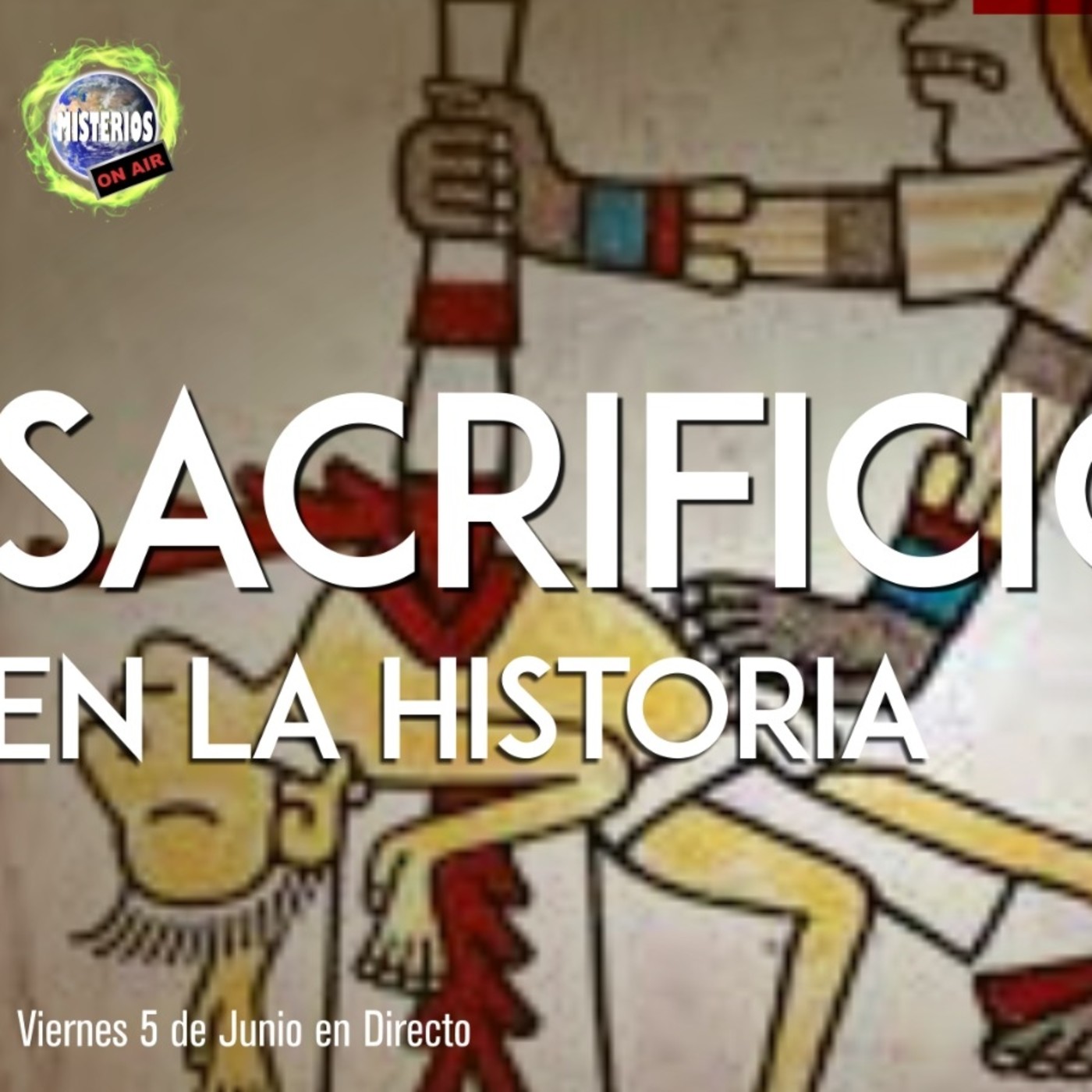 MISTERIOS ON AIR T4X40 - Sacrificios en la Historia episode artwork