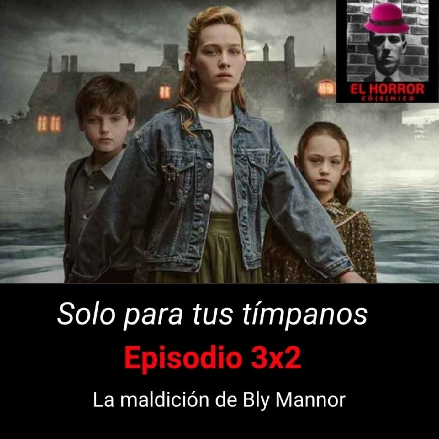 Solo para tus tímpanos 3X2. La maldición de Bly Mannor - Episodio exclusivo para mecenas episode artwork