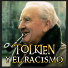 TOLKIEN y el RACISMO - Archivo Ligero Endor´s Cut
