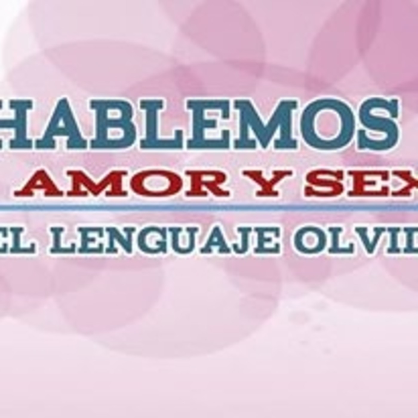 Hablemos de amor y sexo... | Isaac Abraján