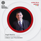 Líderes que Trascienden - Ángel Molina