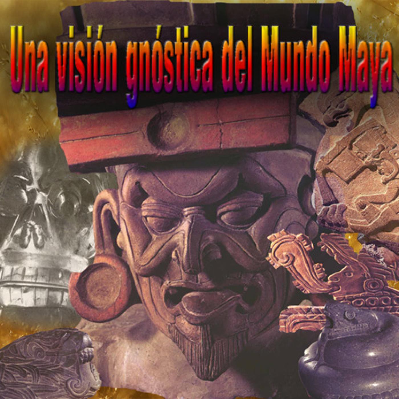 Visión gnóstica del mundo maya - IGA EspaÑa