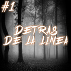#1 Detras De La Linea (Cuentos de terror)