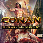 ENDORIANS —Archivo Ligero— 'El día que CONAN se hizo rey' PARTE I(septiembre 2018)