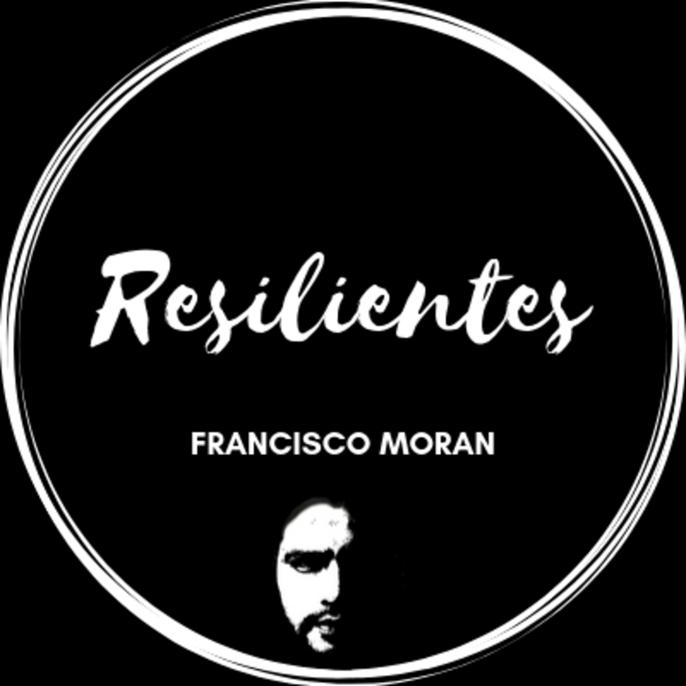 Resiliencia Superior con Francisco Moran