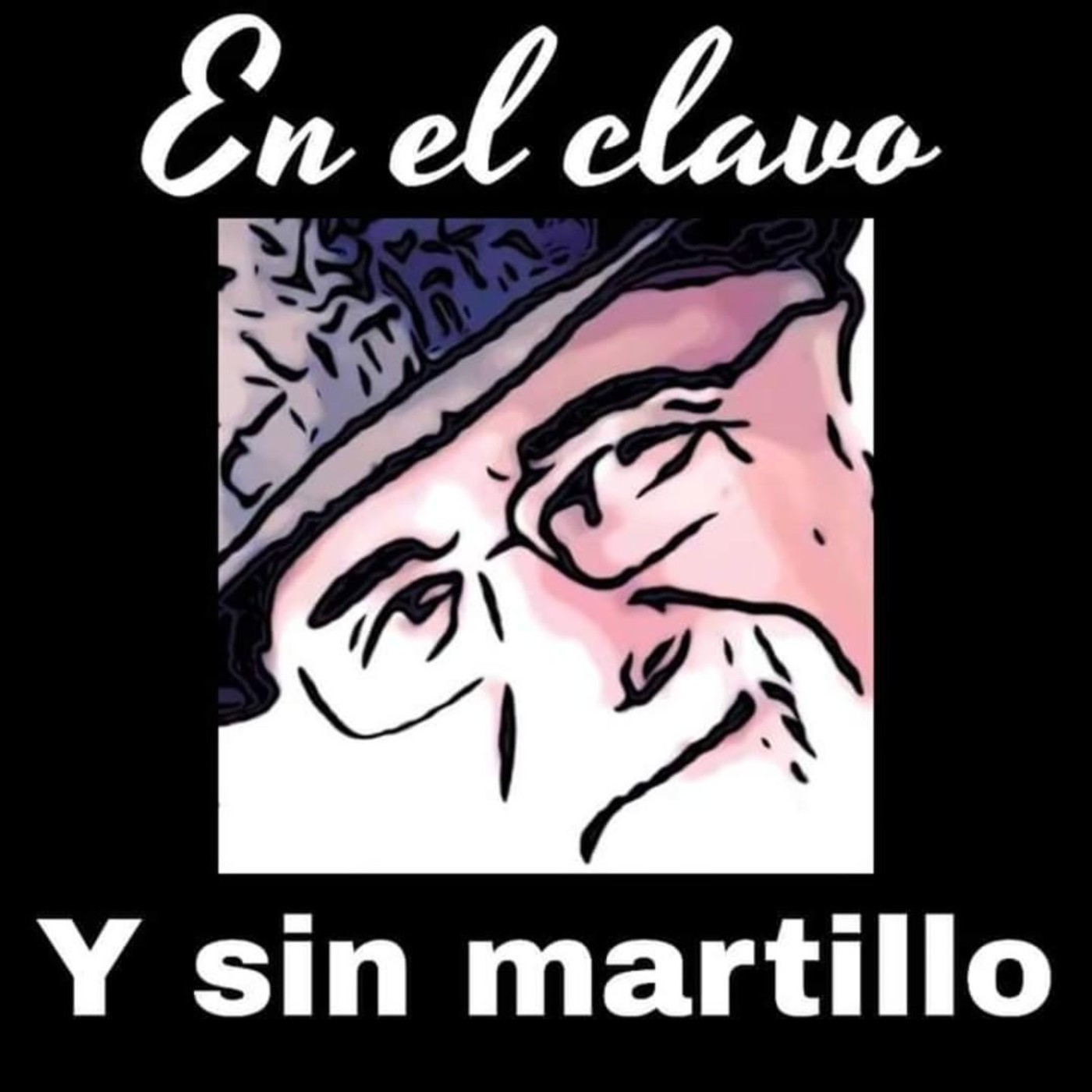 En el clavo y sin martillo Programa 005 27 de Abril de 2019