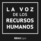La Voz de los RRHH Ep.16 - 30/05/2019