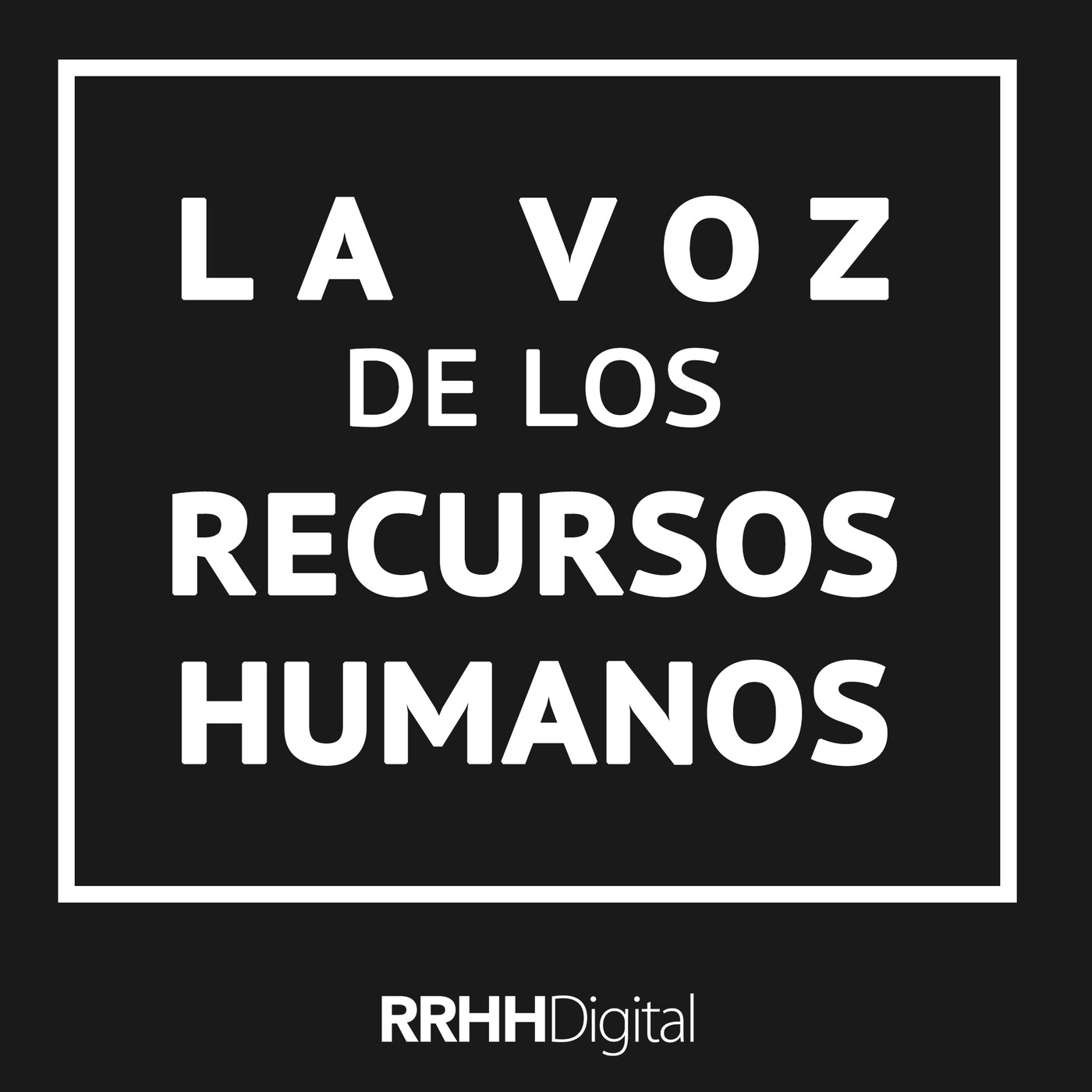 La voz de los Recursos Humanos