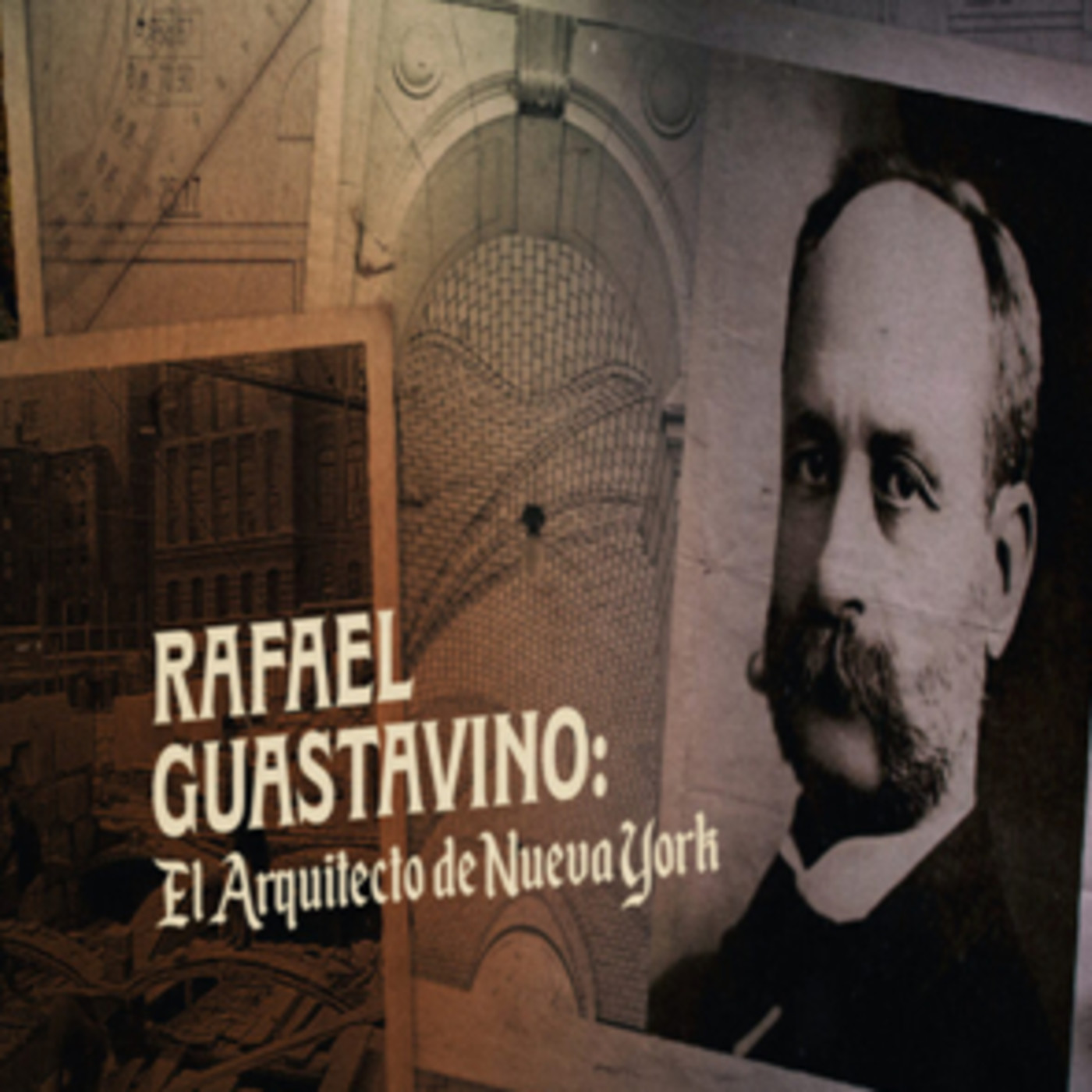 Cuarto Milenio: Rafael Guastavino, el arquitecto de nueva york