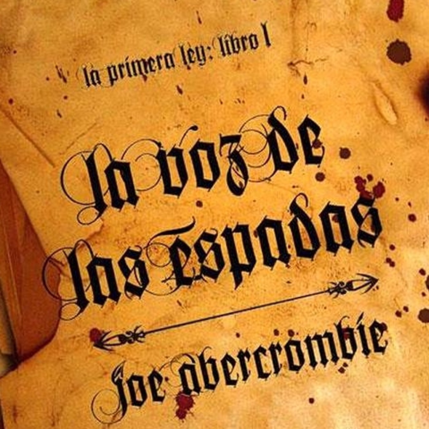 La voz de las espadas Primera Ley libro 1