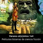 Verano có(s)mico 4. Películas bizarras de ciencia ficción