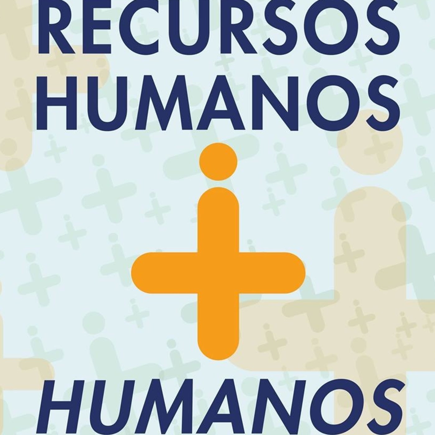 Recursos Humanos + Humanos