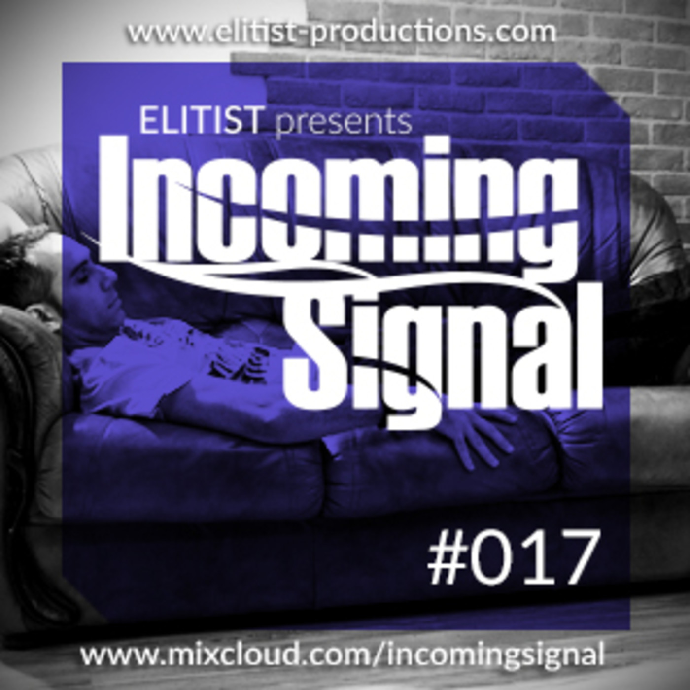 Elitist presents INCOMING SIGNAL