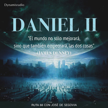 Daniel II (Ruta 66) - José de Segovia - Podcast El pulso de la Vida -  Podcast en iVoox