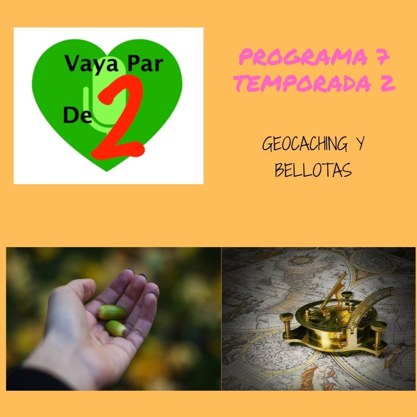 Vaya par De Dos P7T2 Geocaching y Bellotas Vaya par De Dos P7T2 Geocaching y Bellotas