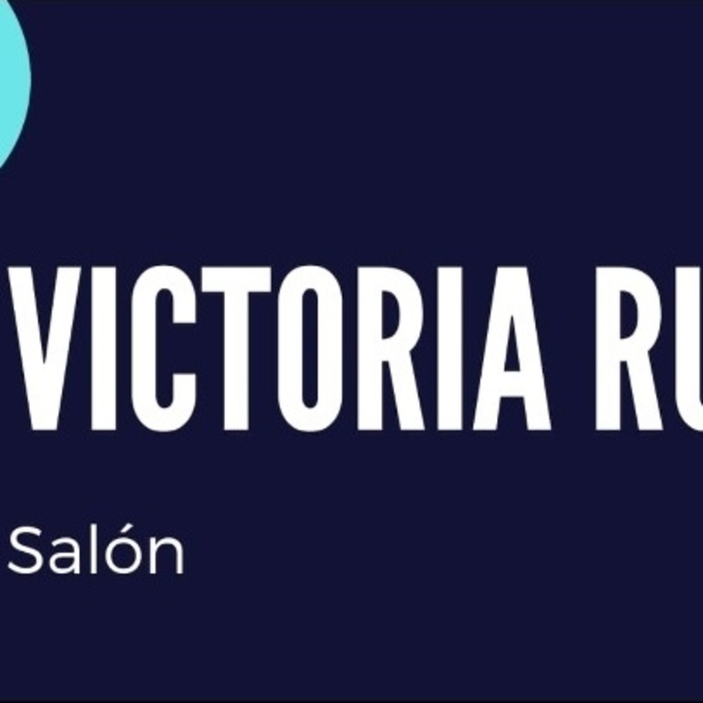 Victoria Ruiz Salón 270921 p157 episode artwork