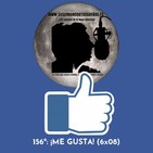156º: ¡ME GUSTA! (6x08) 17/11/19