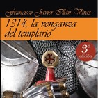 Puertas Abiertas. Francisco Javier Illán presenta su novela “1314, la venganza del templario”