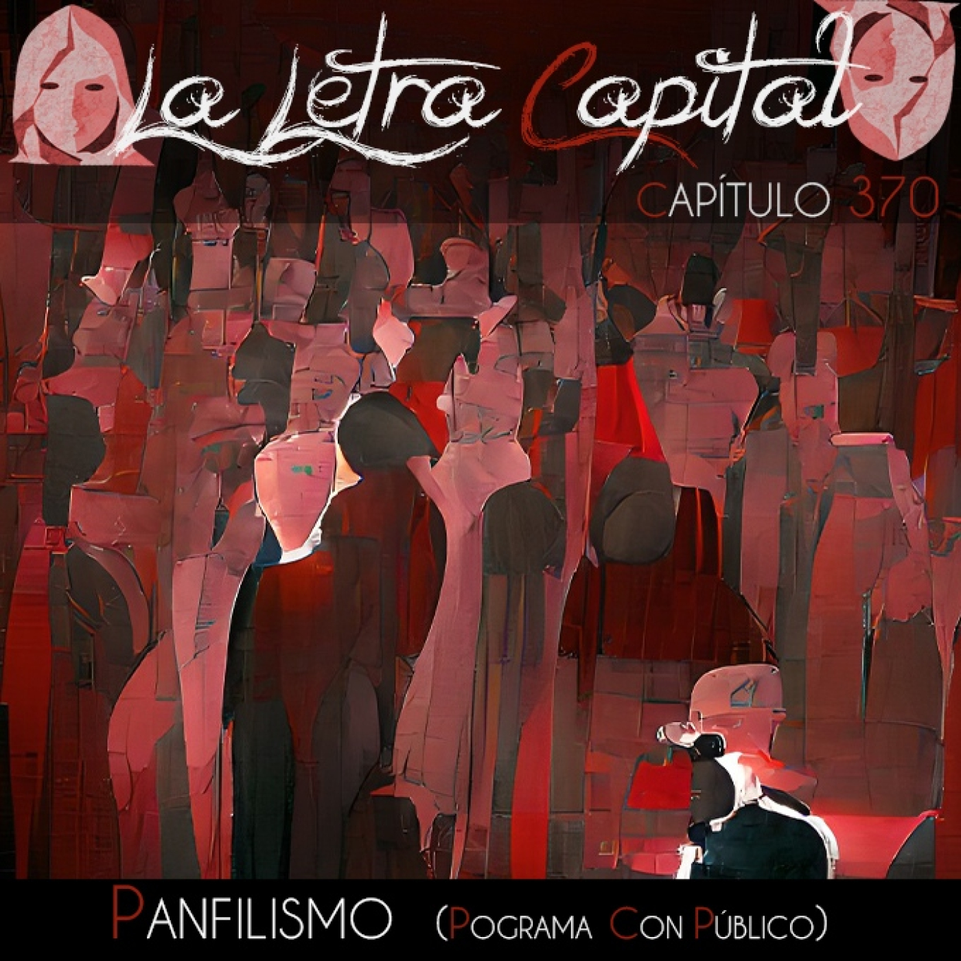 LALETRACAPITAL PODCAST 370 - PANFILISMO (OMC RADIO) episode artwork