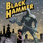 Black Hammer 2. El suceso-Un original cómic de superhéroes que mantiene la intriga