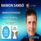 Manifestar Deseos con el Decreto: "YO SOY" - RAIMON SAMSÓ - Conferencia