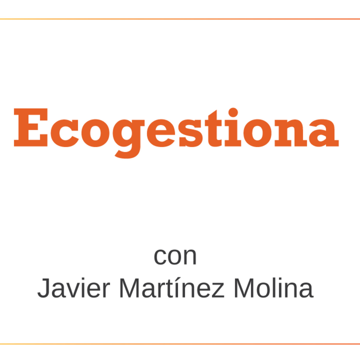 Ecogestiona |Parte 1| 10-03-2017 episode artwork