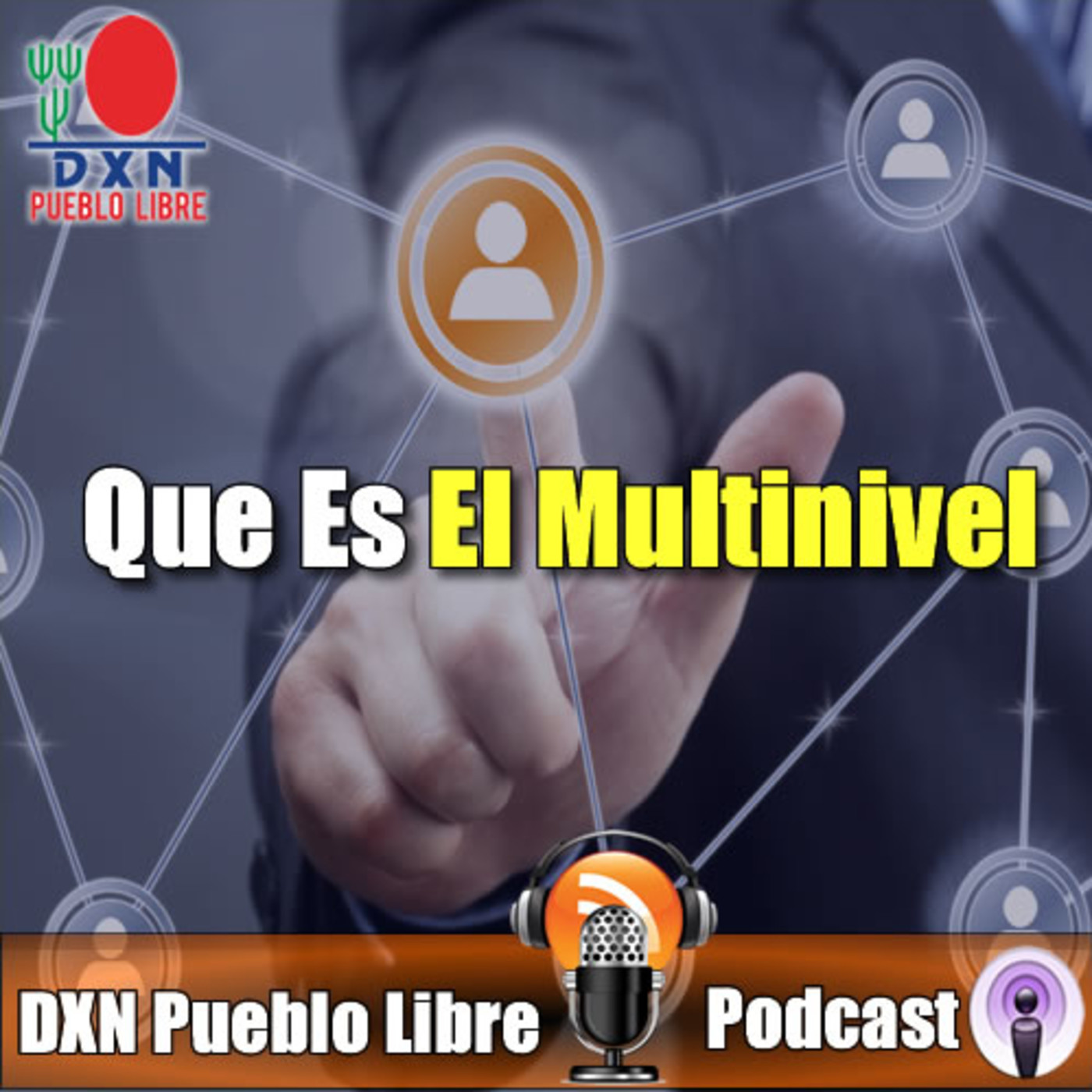 DXN Pueblo Libre Podcast 1