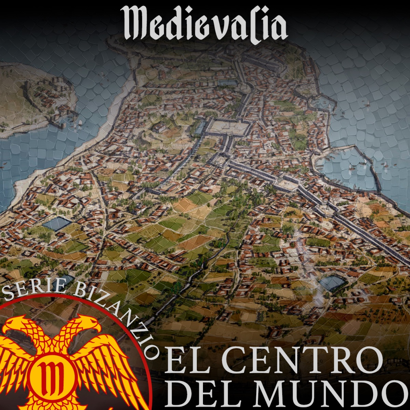 El Centro del Mundo - Serie Bizancio - Episodio exclusivo para mecenas episode artwork