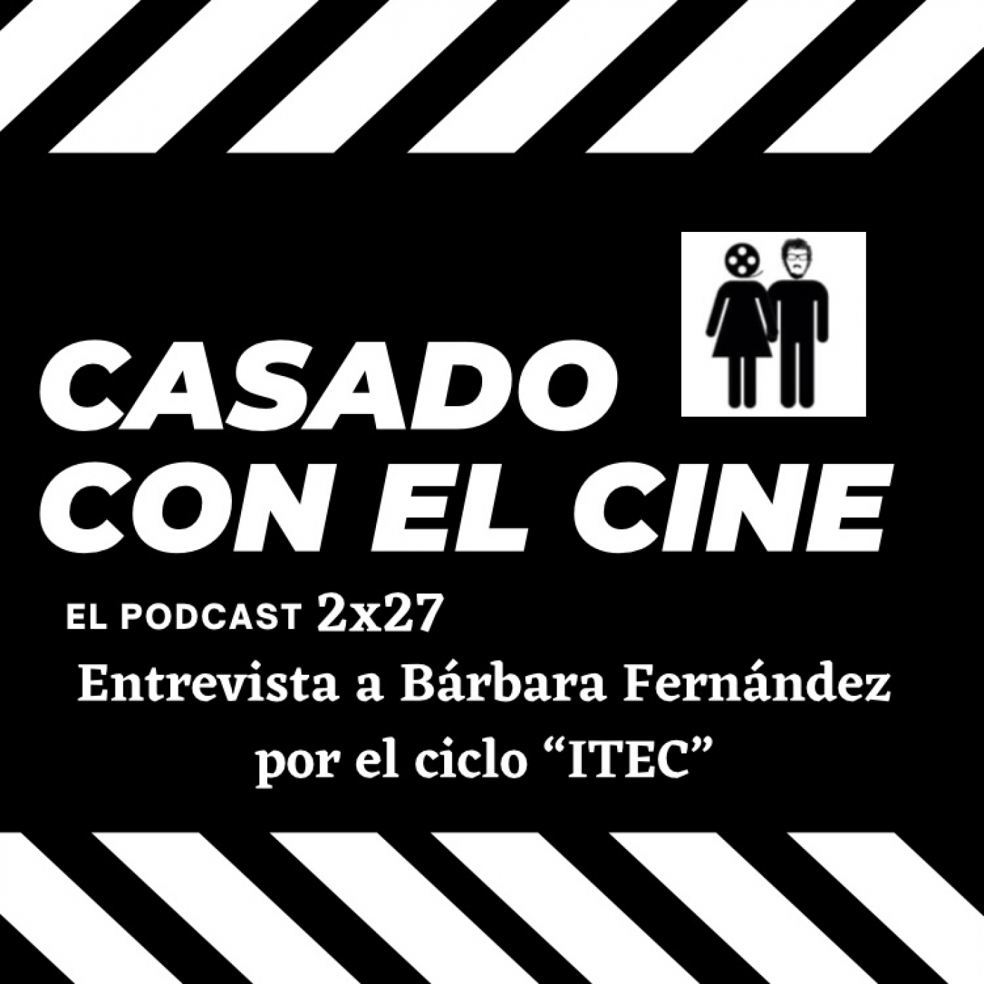 Casado Con El Cine 2x27. Viajar a través del cine: Entrevista a Bárbara Fernández por el ciclo "I