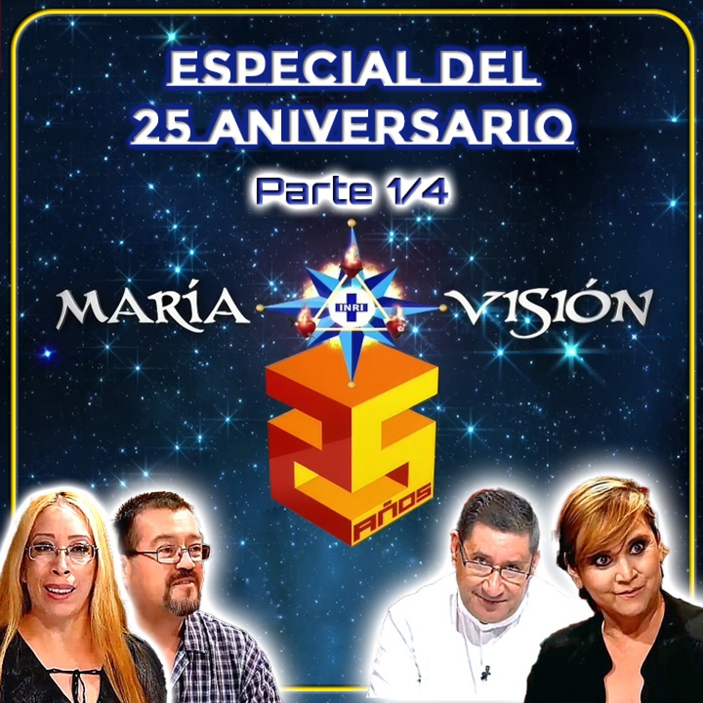 Especial del 25 Aniversario de MaríaVisión (Parte 1/4) - Entre el Mito y la Doctrina episode artwork